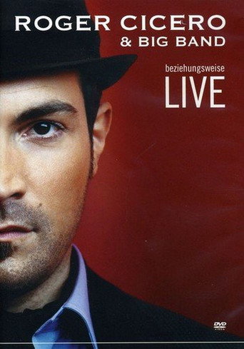 Roger Cicero - Beziehungsweise Live movie poster