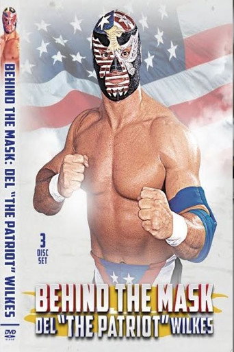 Behind The Mask: Del “The Patriot” Wilkes movie poster