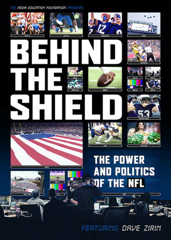 Behind the Shield: The Power and Politics of the NFL movie poster