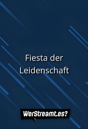 Fiesta der Leidenschaft movie poster