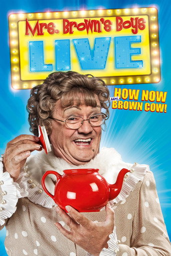 Mrs. Brown's Boys Live Tour: How Now Mrs. Brown Cow movie poster