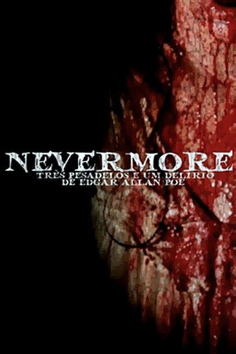 Nevermore - Três Pesadelos e Um Delírio de Edgar Allan Poe movie poster