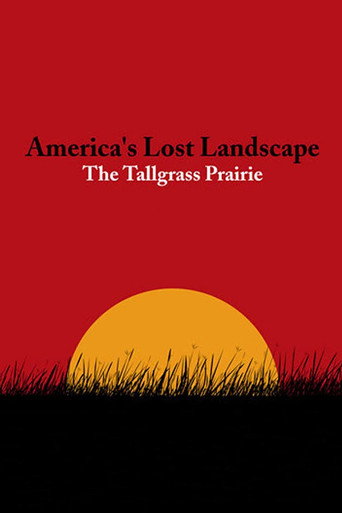 America's Lost Landscape: The Tallgrass Prairie movie poster