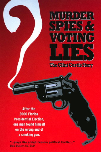 Murder, Spies & Voting Lies: The Clint Curtis Story movie poster