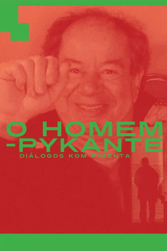 O Homem Pykante - Diálogos com Pimenta movie poster