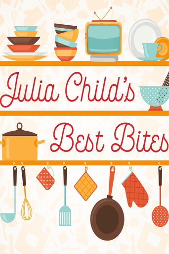 Julia Child: Best Bites movie poster