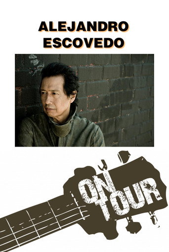 On Tour: Alejandro Escovedo movie poster