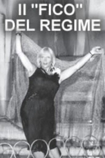Il 'fico' del regime (da prendere come esempio in mancanza di esempi peggiori) movie poster