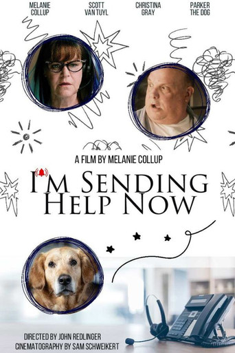 I'm Sending Help Now movie poster
