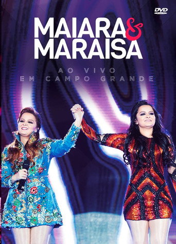 Maiara and Maraísa - Live in Campo Grande movie poster