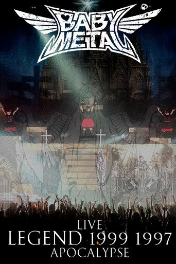 BABYMETAL - Live - Legend 1999 & 1997 Apocalypse movie poster