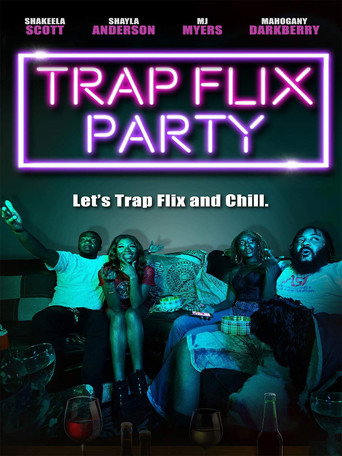 Trap Flix Party movie poster