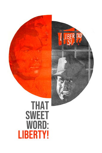 That Sweet Word: Liberty! movie poster