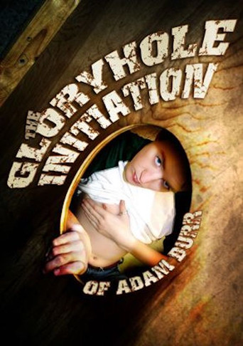 The Gloryhole Initiation of Adam Burr movie poster