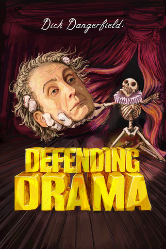 Dick Dangerfield: Defending Drama movie poster