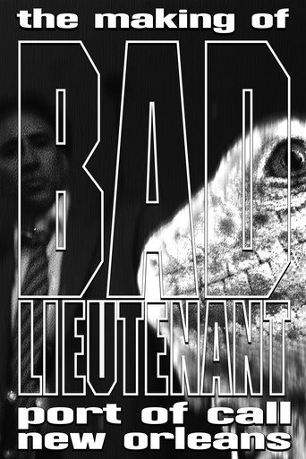 The Making of Bad Lieutenant: Port of Call New Orleans movie poster