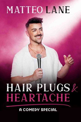Matteo Lane: Hair Plugs & Heartache movie poster