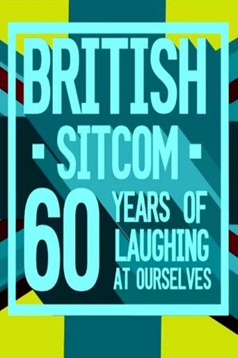 British Sitcom: 60 Years of Laughing at Ourselves movie poster