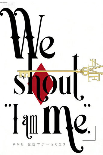 ≠ME 全国ツアー 2023 「We shout “I am me.”」 movie poster