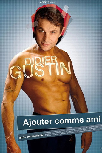 Didier Gustin - Ajouter Comme Ami movie poster