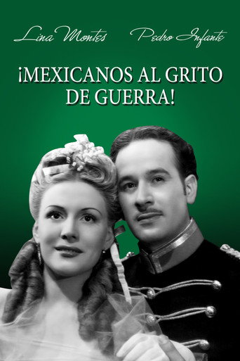 Mexicanos al Grito de Guerra movie poster