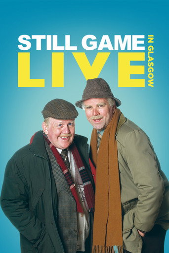 Still Game: Live in Glasgow movie poster