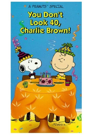 You Don't Look 40, Charlie Brown! movie poster