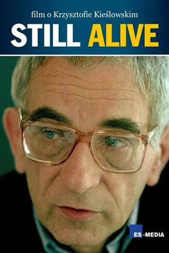 Still Alive: A Film About Krzysztof Kieslowski movie poster