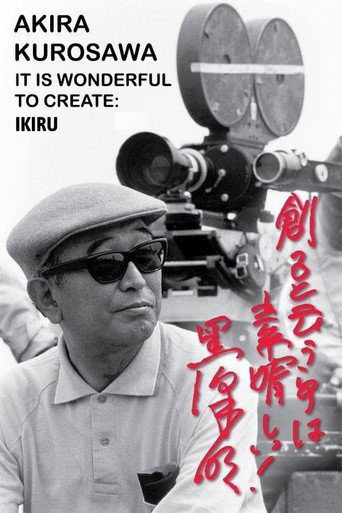 Akira Kurosawa: It Is Wonderful to Create: 'Ikiru' movie poster