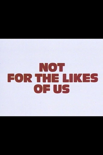 Not for the Likes of Us movie poster