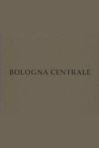 Bologna centrale movie poster