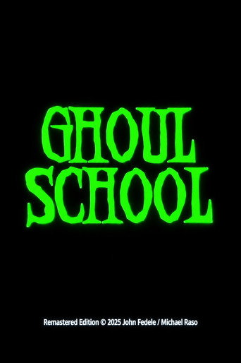 Ghoul School Pilot Film movie poster