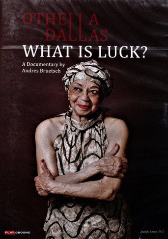 Othella Dallas - What Is Luck? movie poster