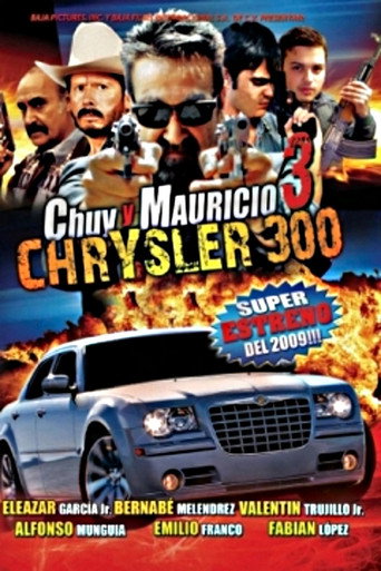 Chuy Y Mauricio 3: El Chrysler 300 movie poster