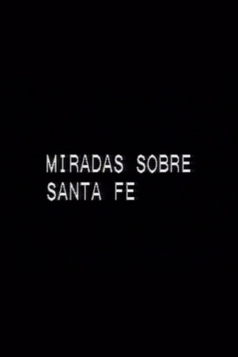 Miradas sobre Santa Fe movie poster