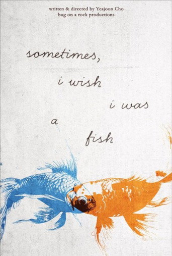 Sometimes, i wish i was a fish movie poster