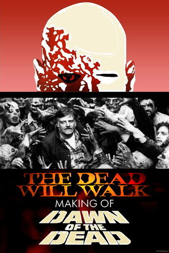 The Dead Will Walk: The Making of Dawn of the Dead movie poster