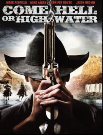 Come Hell or High Water movie poster