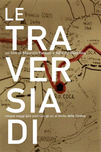 Le traversiadi. Cinque viaggi (più uno) con gli sci al limite delle Orobie movie poster
