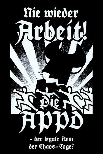 Nie wieder Arbeit - Die APPD, der legale Arm der Chaos-Tage? movie poster