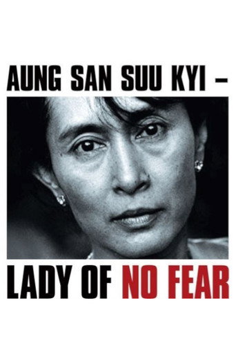 Aung San Suu Kyi: Lady of No Fear movie poster