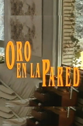 Oro en la pared movie poster