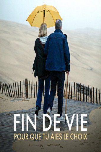 Fin de vie : pour que tu aies le choix movie poster