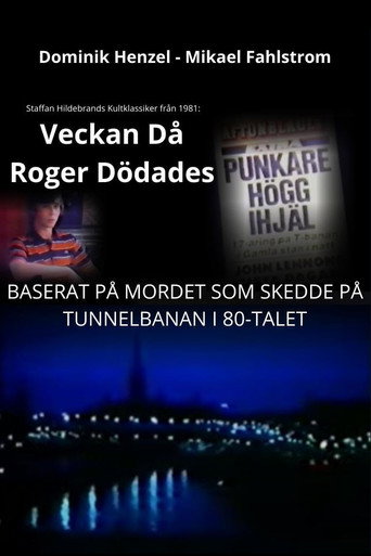 Veckan då Roger dödades: Filmen om det s.k. punkdråpet movie poster