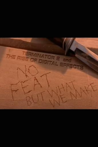 No Feat But What We Make: 'Terminator 2' and the Rise of Digital Effects movie poster