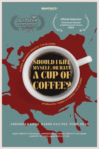 Should I Kill Myself, Or Have A Cup Of Coffee? movie poster