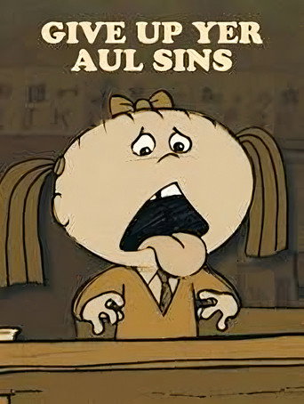 Give Up Yer Aul Sins movie poster