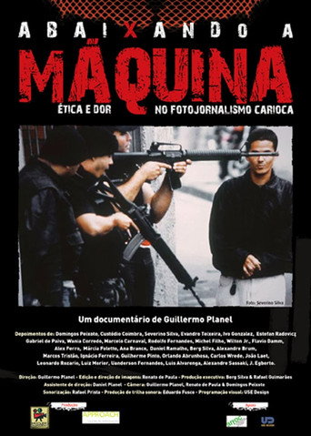 Abaixando a Máquina: Ética e Dor no Fotojornalismo Carioca movie poster