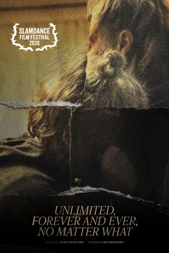 Unlimited, Forever and Ever, No Matter What movie poster
