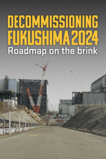 Decommissioning Fukushima 2024: Roadmap on the Brink movie poster